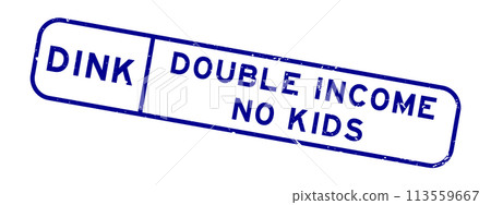 Grunge blue DINK Double income, no kids word square rubber seal stamp on white background Grunge blue DINK Double income, no kids word square rubber seal stamp on white background 113559667