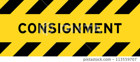 Yellow and black color with line striped label banner with word consignment 113559707