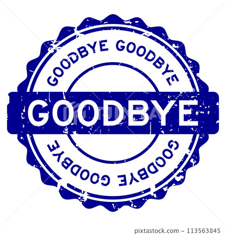 Grunge blue goodbye word round rubber seal stamp on white background Grunge blue goodbye word round rubber seal stamp on white background 113563845