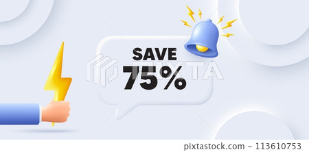 Save 75 percent off tag. Neumorphic background with chat speech bubble. Sale Discount offer price sign. Special offer symbol. Discount speech message. Banner with energy. Vector 113610753