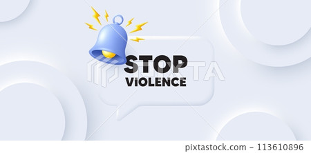 Stop violence message. Neumorphic background with chat speech bubble. Demonstration protest quote. Revolution activist slogan. Stop violence speech message. Banner with bell. Vector 113610896