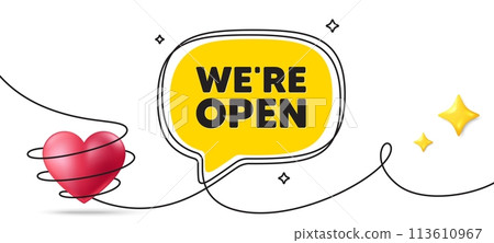 We are open tag. Continuous line art banner. Promotion new business sign. Welcome advertising symbol. Open speech bubble background. Wrapped 3d heart icon. Vector 113610967