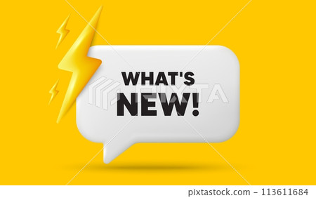 Whats new tag. 3d speech bubble banner with power energy. Special offer sign. New arrivals symbol. Whats new chat speech message. 3d offer talk box. Vector 113611684