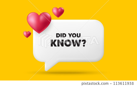 Did you know tag. 3d speech bubble banner with hearts. Special offer question sign. Interesting facts symbol. Did you know chat speech message. 3d offer talk box. Vector 113611938