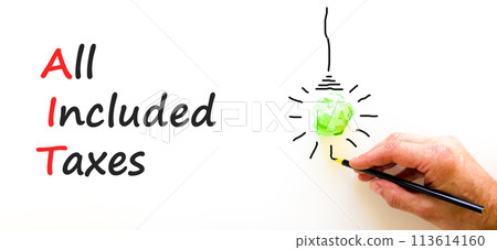 AIT All included taxes symbol. Concept words AIT All included taxes on beautiful white paper. Beautiful white background. Businessman hand. Business AIT all included taxes concept. Copy space. AIT All included taxes symbol. Concept words AIT All included taxes on beautiful white paper. Beautiful white background. Businessman hand. Business AIT all included taxes concept. Copy space. 113614160