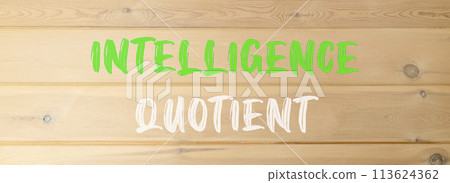 IQ intelligence quotient symbol. Concept words IQ intelligence quotient on beautiful wooden wall. Beautiful wooden wall background. Business psychology IQ intelligence quotient concept. Copy space IQ intelligence quotient symbol. Concept words IQ intelligence quotient on beautiful wooden wall. Beautiful wooden wall background. Business psychology IQ intelligence quotient concept. Copy space 113624362
