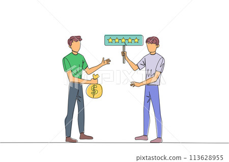 Single continuous line drawing two men standing opposite each other. One man carry money bag, the other carry rating board with 5 stars. Buy and selling reviews. One line design vector illustration 113628955