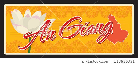 An Giang province in Mekong Delta in Vietnam, Vietnamese area. Vector travel plate, vintage tin sign, retro vacation postcard or journey signboard. Plaque with map and blooming flower 113636351