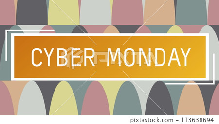 Digital image of cyber monday text over orange banner against abstract colorful shapes Digital image of cyber monday text over orange banner against abstract colorful shapes 113638694