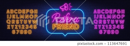 Refer a Friend neon sign in the speech bubble on brick wall background. 113647691