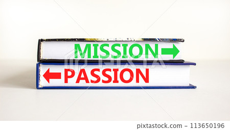 Passion or mission symbol. Concept word Passion or Mission on beautiful books. Beautiful white table white background. Business and passion or mission concept. Copy space. Passion or mission symbol. Concept word Passion or Mission on beautiful books. Beautiful white table white background. Business and passion or mission concept. Copy space. 113650196