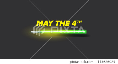 May the 4th vector illustration with glowing light saber. May the 4 banner design template with laser sword May the 4th vector illustration with glowing light saber. May the 4 banner design template with laser sword 113686025