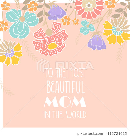 To The most beautiful mom in the world.  113721615