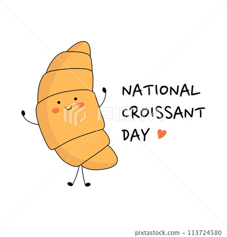 National Croissant Day vector illustration. January 30. Cute croissant character for card, poster or banner National Croissant Day vector illustration. January 30. Cute croissant character for card, poster or banner 113724580