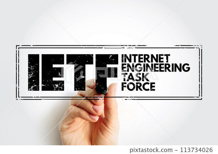 IETF Internet Engineering Task Force - open standards organization, which develops and promotes voluntary Internet standards, acronym text stamp 113734026