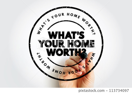 What's your home worth question text stamp, concept background What's your home worth question text stamp, concept background 113734097