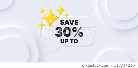 Save up to 30 percent tag. Neumorphic background with chat speech bubble. Discount Sale offer price sign. Special offer symbol. Discount speech message. Banner with 3d stars. Vector 113734230