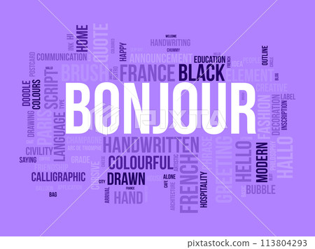 Bonjour word cloud template. Greeting concept vector background. Bonjour word cloud template. Greeting concept vector background. 113804293