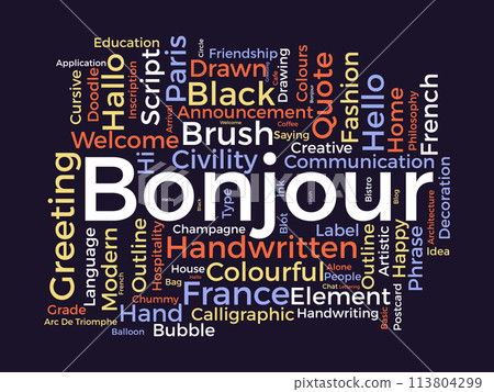 Bonjour word cloud template. Greeting concept vector background. Bonjour word cloud template. Greeting concept vector background. 113804299