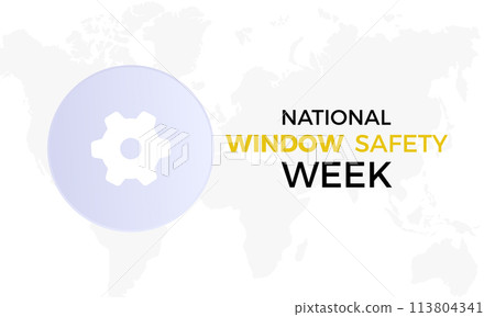 National Window Safety Week celebrated every year of April 4th-10th, Vector banner, flyer, poster and social medial template design. 113804341
