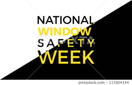 National Window Safety Week celebrated every year of April 4th-10th, Vector banner, flyer, poster and social medial template design. National Window Safety Week celebrated every year of April 4th-10th, Vector banner, flyer, poster and social medial template design. 113804344