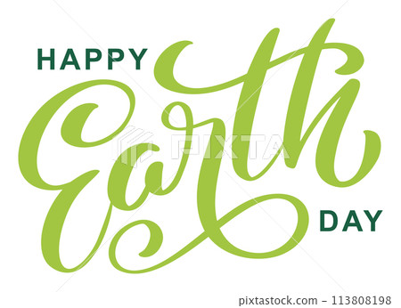 Happy Earth Day handwritten lettering text logo. Typography calligraphic design for greeting cards and poster template celebration. Vector illustration Happy Earth Day handwritten lettering text logo. Typography calligraphic design for greeting cards and poster template celebration. Vector illustration 113808198