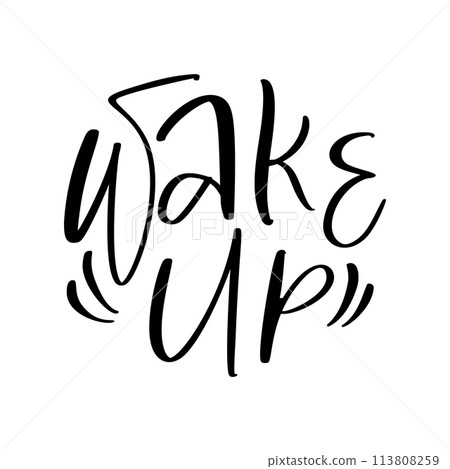 Wake Up black text. Modern morning motivation calligraphy. Hand lettering inscription. Vector illustration 113808259