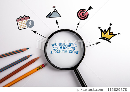 We Believe in Making a Difference. Black magnifying glass on a white background We Believe in Making a Difference. Black magnifying glass on a white background 113829878