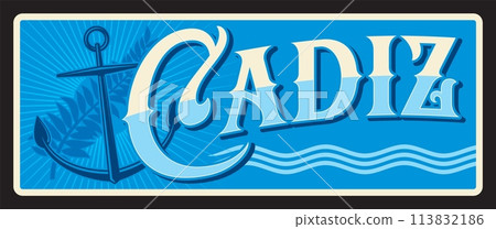 Cadiz city in Spain, autonomous community of Andalusia. Vector travel plate, vintage tin sign, retro vacation postcard or journey signboard. Old plaque with sea waves and anchor sign Cadiz city in Spain, autonomous community of Andalusia. Vector travel plate, vintage tin sign, retro vacation postcard or journey signboard. Old plaque with sea waves and anchor sign 113832186