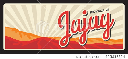Jujuy region Argentine province vintage travel plate. Vector Argentina travel or tourism sign and retro sticker. San Salvador de Jujuy capital, automobile car tin plaque Jujuy region Argentine province vintage travel plate. Vector Argentina travel or tourism sign and retro sticker. San Salvador de Jujuy capital, automobile car tin plaque 113832224