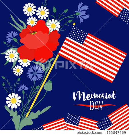 Memorial Day banner. American flags with bouquet flowers red poppy, cornflowers and chamomile on blue background. Vector illustration square poster for design national traditional holidays USA. Memorial Day banner. American flags with bouquet flowers red poppy, cornflowers and chamomile on blue background. Vector illustration square poster for design national traditional holidays USA. 113847569