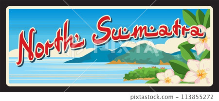 North Sumatra Indonesian province landscape. Vector travel plate, vintage tin sign, retro welcome postcard or signboard. Souvenir plaque or sticker with mountains, seaside and exotic flowers 113855272