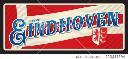 Eindhoven Dutch travel sticker, retro tin plate, Nederlands city sticker, vector vintage retro sign. Netherlands trip label or old poster luggage tag of Holland vacation, province of North Brabant 113855594