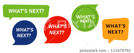 whats next speech bubble sign communication ask question strategy plan process next stage 113878792