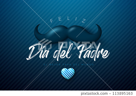 Happy Father's Day Greeting Card Design with Heart and Mustache on Dark Blue Background. Feliz Dia del Padre Spanish Language Vector Illustration for Dad. Template for Banner, Flyer or Poster. 113895163