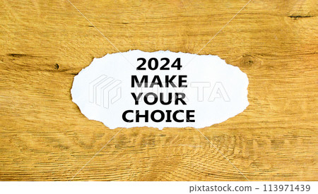2024 Make your choice symbol. Concept words 2024 Make your choice on beautiful white paper. Beautiful wooden background. Business 2024 Make your choice concept. Copy space 2024 Make your choice symbol. Concept words 2024 Make your choice on beautiful white paper. Beautiful wooden background. Business 2024 Make your choice concept. Copy space 113971439