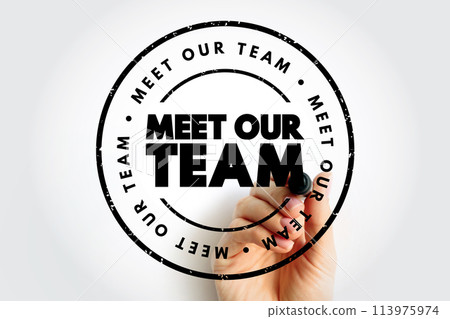 Meet Our Team text stamp, concept background Meet Our Team text stamp, concept background 113975974