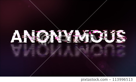 3D rendering anonymous text with screen effects of technological glitches 3D rendering anonymous text with screen effects of technological glitches 113996513