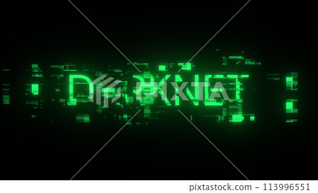 3D rendering darknet text with screen effects of technological glitches 3D rendering darknet text with screen effects of technological glitches 113996551