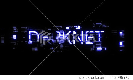 3D rendering darknet text with screen effects of technological glitches 113996572