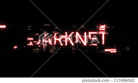 3D rendering darknet text with screen effects of technological glitches 3D rendering darknet text with screen effects of technological glitches 113996582