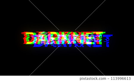 3D rendering darknet text with screen effects of technological glitches 3D rendering darknet text with screen effects of technological glitches 113996613