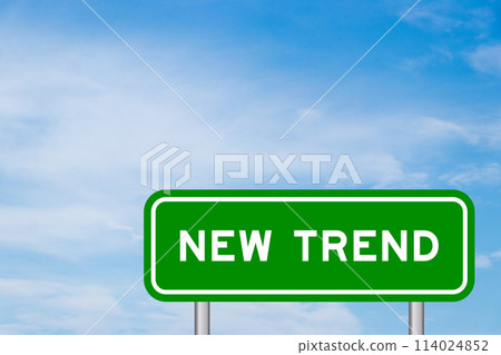 Green color transportation sign with word new trend on blue sky with white cloud background Green color transportation sign with word new trend on blue sky with white cloud background 114024852