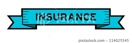 Ribbon label banner with word insurance in blue color on white background Ribbon label banner with word insurance in blue color on white background 114025545