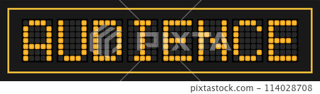 Orange color led banner in word audience on black background Orange color led banner in word audience on black background 114028708