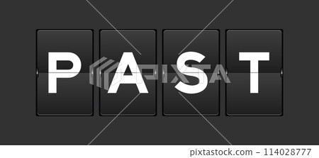Black color analog flip board with word past on gray background Black color analog flip board with word past on gray background 114028777