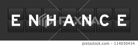 Black color analog flip board with word enhance on gray background Black color analog flip board with word enhance on gray background 114030434