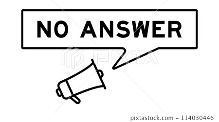 Megaphone icon with speech bubble in word no answer on white background Megaphone icon with speech bubble in word no answer on white background 114030446