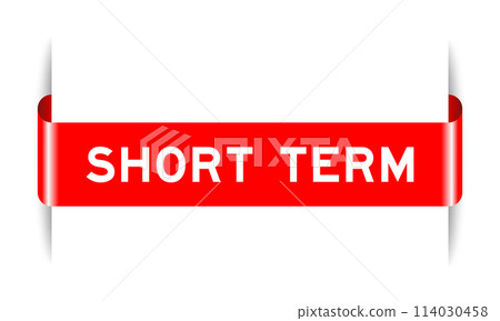 Red color inserted label banner with word short term on white background Red color inserted label banner with word short term on white background 114030458