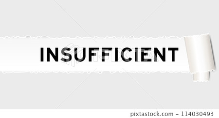 Ripped gray paper background that have word insufficient under torn part 114030493